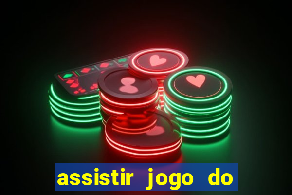 assistir jogo do corinthians ao vivo hoje multi